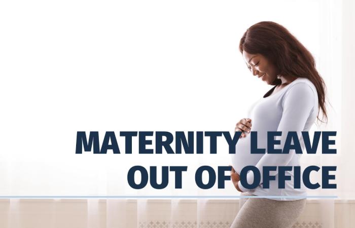 Write Maternity Leave Out of Office Message