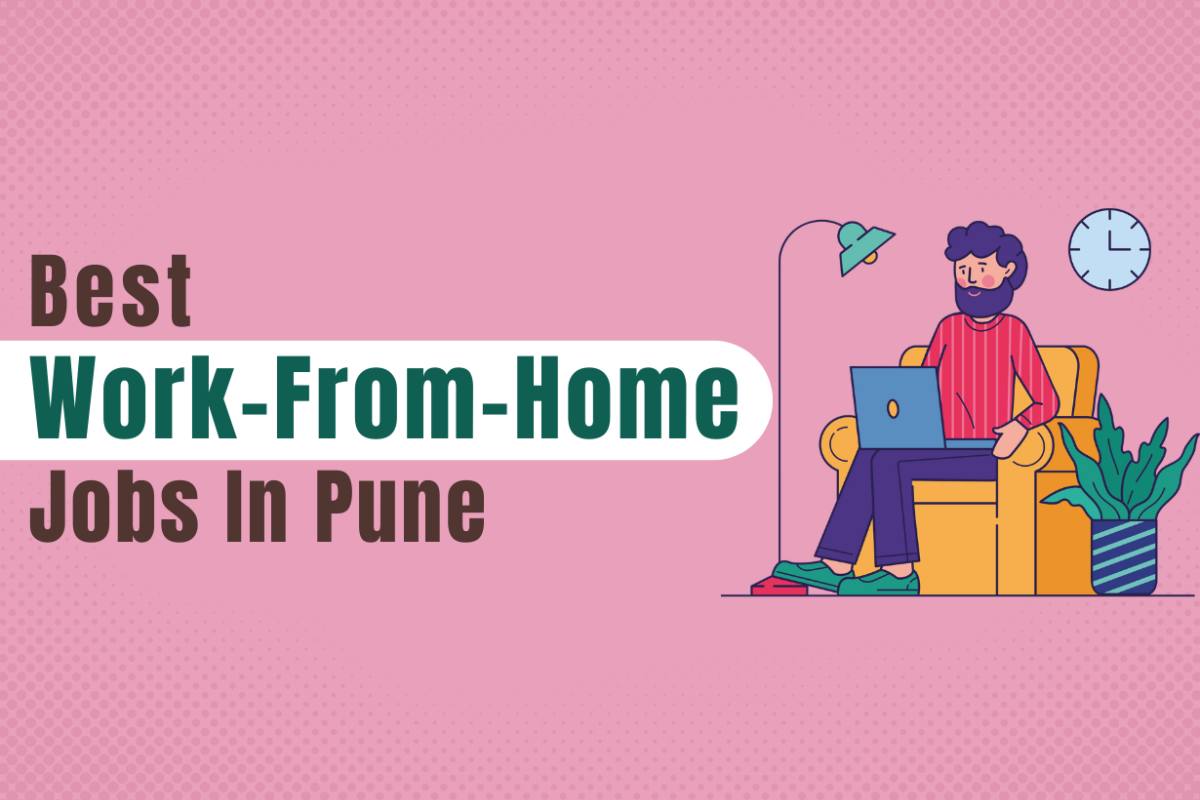 Work from Home Jobs in Pune: Opportunities in the Digital Age